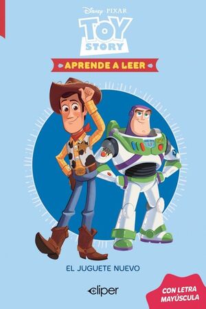 DISNEY. APRENDE A LEER CON LETRA MAYÚSCULA - TOY STORY. EL NUEVO JUGUETE