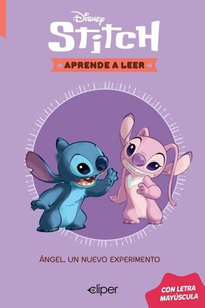 DISNEY. APRENDE A LEER CON LETRA MAYÚSCULA - STICHT. ÁNGEL, UN NUEVO EXPERIMENTO