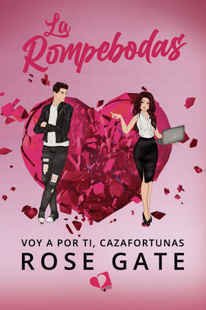 LA ROMPEBODAS: VOY A POR TI...