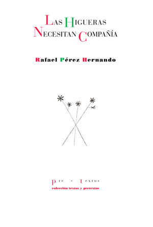 HIGUERAS NECESITAN COMPAÑIA, LAS