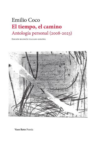 TIEMPO, EL CAMINO:ANTOLOGIA PERSONAL 2008-2023