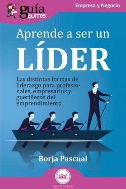 GUÍABURROS: APRENDE A SER UN LÍDER