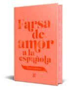 FARSA DE AMOR A LA ESPAÑOLA