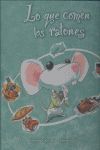 LO QUE COMEN LOS RATONES