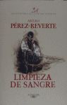 LIMPIEZA DE SANGRE (LAS AVENTURAS DEL CAPITÁN ALATRISTE 2)