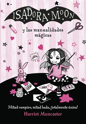 ISADORA MOON Y LAS MANUALIDADES MÁGICAS 10 (ISADORA MOON)