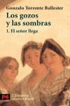 LOS GOZOS Y LAS SOMBRAS. 1. EL SEÑOR LLEGA