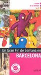 UN GRAN FIN DE SEMANA EN BARCELONA