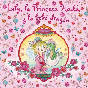 LILY, LA PRINCESA HADA, Y LA BEBÉ DRAGÓN