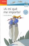 ¡A MÍ QUE ME IMPORTA!