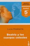 BEATRIZ Y LOS CUERPOS CELESTES (5.º ANIVERSARIO)