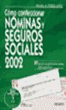 CÓMO CONFECCIONAR NÓMINAS Y SEGUROS SOCIALES 2002