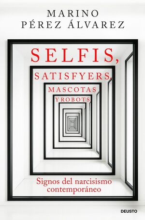 SELFIS, SATISFYERS, MASCOTAS Y ROBOTS
