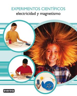 EXPERIMENTOS CIENTÍFICOS. ELECTRICIDAD Y MAGNETISMO