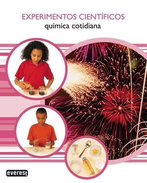 EXPERIMENTOS CIENTÍFICOS. QUÍMICA COTIDIANA