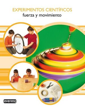 EXPERIMENTOS CIENTÍFICOS. FUERZA Y MOVIMIENTO