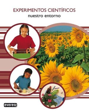 EXPERIMENTOS CIENTÍFICOS. NUESTRO ENTORNO