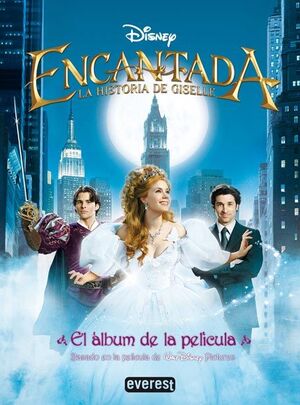 ENCANTADA. LA HISTORIA DE GISELLE. EL ÁLBUM DE LA PELÍCULA