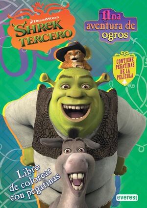 SHREK TERCERO. UNA AVENTURA DE OGROS. LIBRO DE COLOREAR CON PEGATINAS