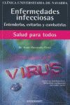 ENFERMEDADES INFECCIOSAS. ENTENDERLAS, EVITARLAS Y COMBATIRLAS