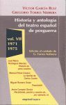 HISTORIA Y ANTOLOGÍA DEL TEATRO ESPAÑOL DE POSGUERRA (1971-1975). VOL. VII