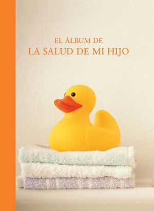 EL ÁLBUM DE LA SALUD DE MI HIJO