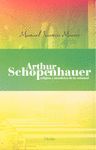 ARTHUR SCHOPENHAUER: RELIGIÓN Y METAFÍSICA DE LA VOLUNTAD