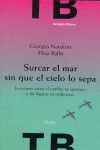 SURCAR EL MAR SIN QUE EL CIELO LO SEPA