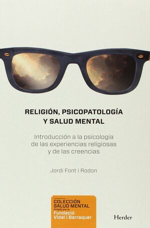 RELIGIÓN, PSICOPATOLOGÍA Y SALUD MENTAL