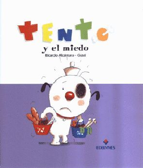 TENTO Y EL MIEDO
