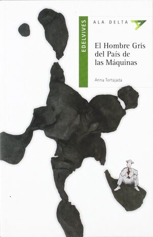 EL HOMBRE GRIS DEL PAÍS DE LAS MÁQUINAS