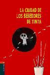 LA CIUDAD DE LOS BEBEDORES DE TINTA