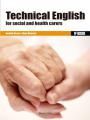 *TECHNICAL ENGLISH FOR SOCIAL AND HEALTH CARERS