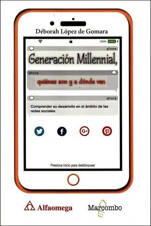 GENERACIÓN MILLENNIAL: QUIÉNES SON Y A DÓNDE VAN