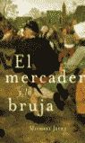 EL MERCADER Y LA BRUJA