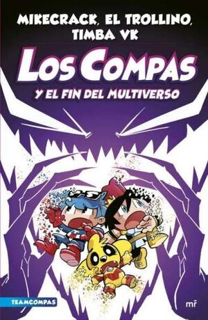 LOS COMPAS 10. LOS COMPAS Y EL FIN DEL MULTIVERSO