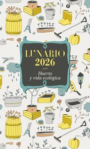 LUNARIO 2026 - HUERTO Y VIDA ECOLOGICA