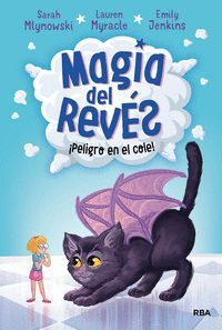 MAGIA DEL REVÉS 2. ­PELIGRO EN EL COLE!