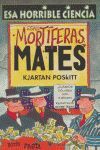 ESAS MORTIFERAS MATES