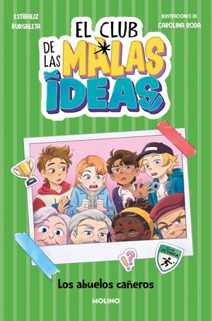 EL CLUB DE LAS MALAS IDEAS 3 - LOS ABUELOS CAÑEROS