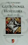 DICCIONARIO DE GASTRONOMÍA Y HOSTELERÍA. INGLÉS/ESPAÑOL - ESPAÑOL/INGLÉS