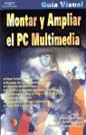 GUIA VISUAL MONTAR Y AMPLIAR EL PC MULTIMEDIA