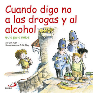 CUANDO DIGO NO A LAS DROGAS Y AL ALCOHOL