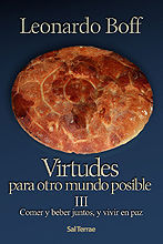 212 - VIRTUDES PARA OTRO MUNDO POSIBLE. III. COMER Y BEBER JUNTOS, Y VIVIR EN PA