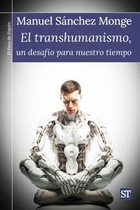 TRANSHUMANISMO, DESAFIO NUESTRO TIEMPO