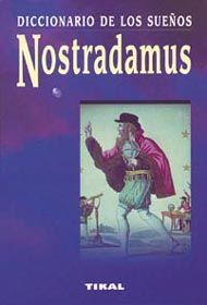 NOSTRADAMUS, DICCIONARIO DE LOS SUEÑOS