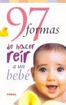 97 FORMAS DE HACER REÍR A UN BEBÉ