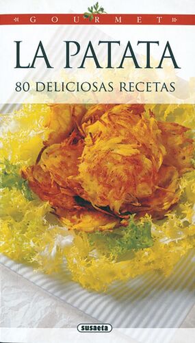 LA PATATA, 80 DELICIOSAS RECETAS