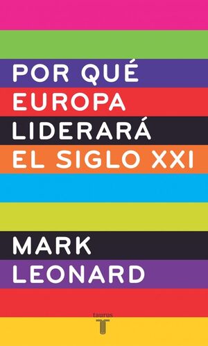 POR QUE EUROPA LIDERARA EL SIGLO XXI