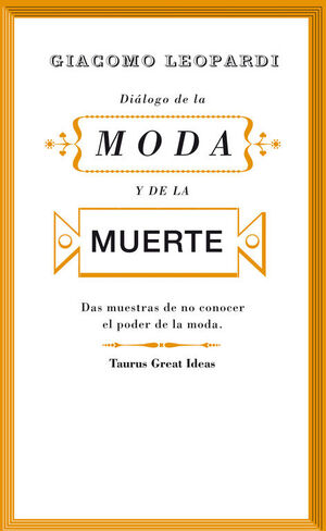 DIÁLOGO DE LA MODA Y DE LA MUERTE (SERIE GREAT IDEAS 30)